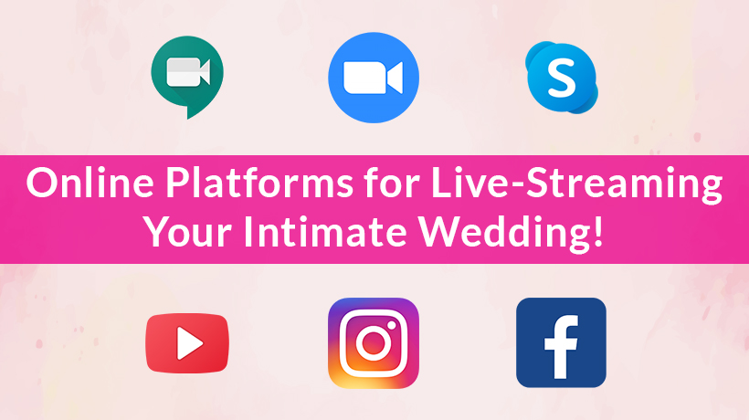 Online platforms for live streaming your intimate wedding